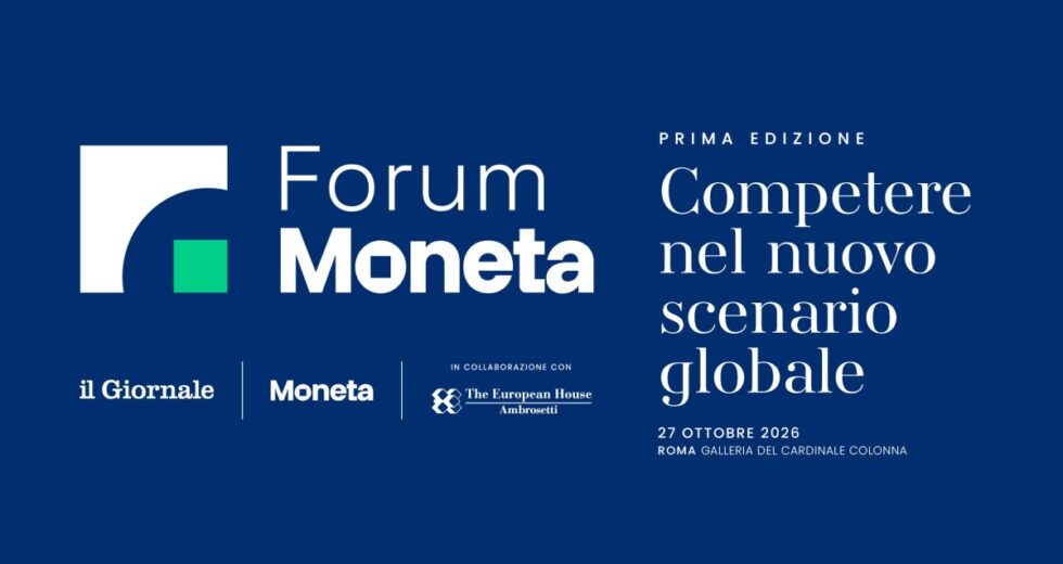 “Competere nel nuovo scenario globale”, 27 ottobre il primo Forum Economico Moneta